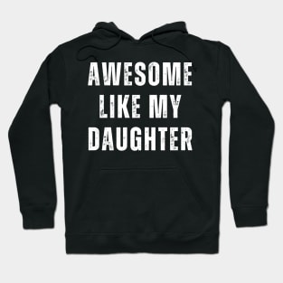 Awesome Like My Daughter Hoodie